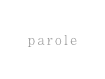 parole
